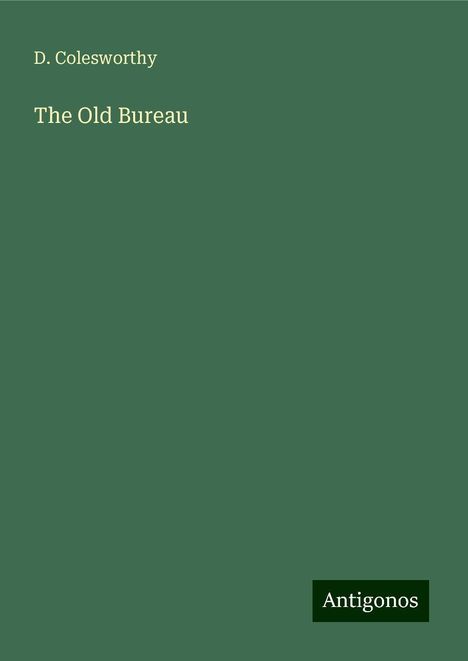 D. Colesworthy: The Old Bureau, Buch