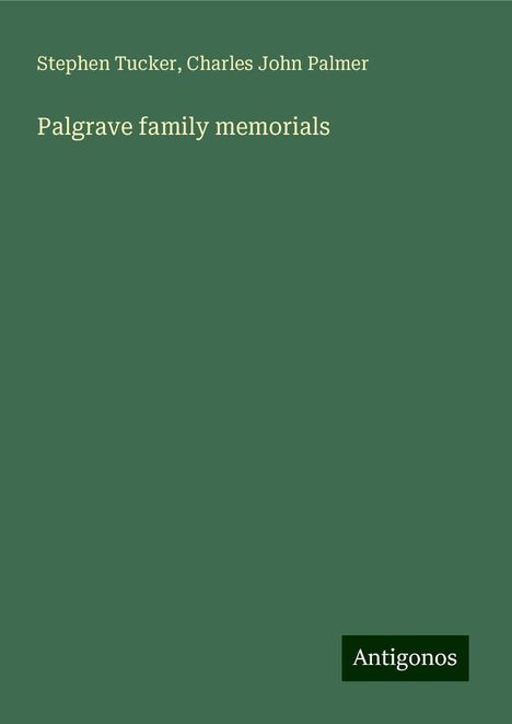 Stephen Tucker: Palgrave family memorials, Buch