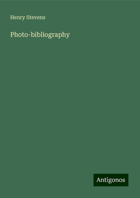 Henry Stevens: Photo-bibliography, Buch