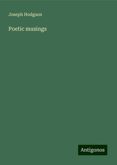 Joseph Hodgson: Poetic musings, Buch