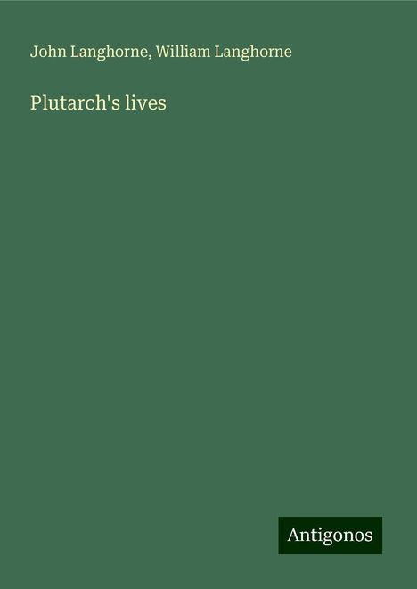 John Langhorne: Plutarch's lives, Buch