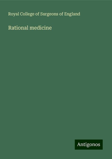 Royal College Of Surgeons Of England: Rational medicine, Buch