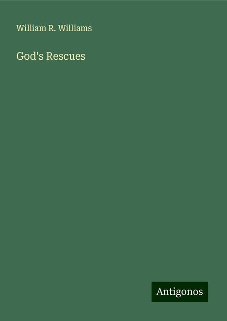 William R. Williams: God's Rescues, Buch