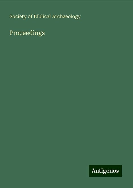 Society Of Biblical Archaeology: Proceedings, Buch