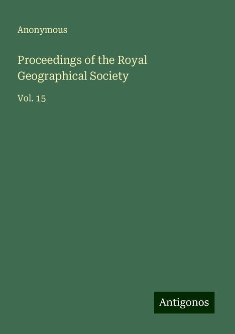 Anonymous: Proceedings of the Royal Geographical Society, Buch