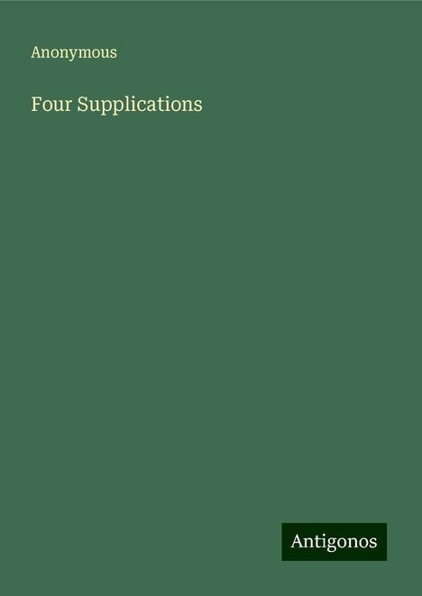 Anonymous: Four Supplications, Buch