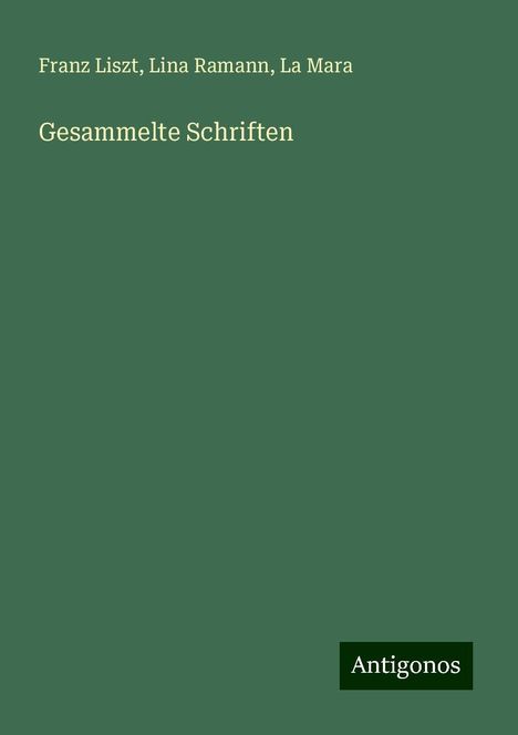 Franz Liszt (1811-1886): Gesammelte Schriften, Buch