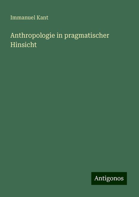 Immanuel Kant: Anthropologie in pragmatischer Hinsicht, Buch