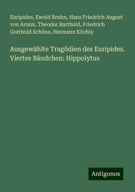 Euripides: Ausgewählte Tragödien des Euripides. Viertes Bändchen: Hippolytus, Buch