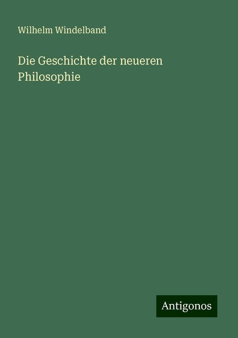 Wilhelm Windelband: Die Geschichte der neueren Philosophie, Buch