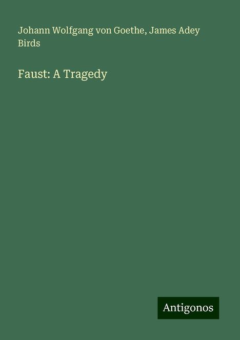 Johann Wolfgang von Goethe: Faust: A Tragedy, Buch