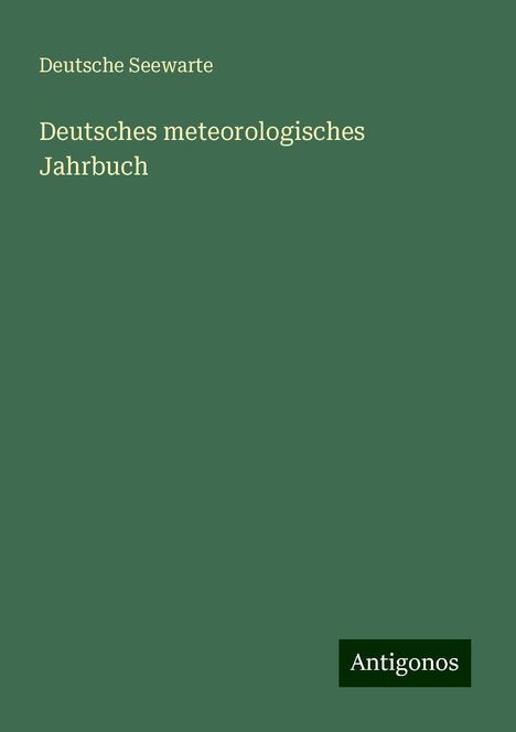 Deutsche Seewarte: Deutsches meteorologisches Jahrbuch, Buch