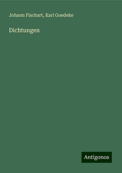 Johann Fischart: Dichtungen, Buch