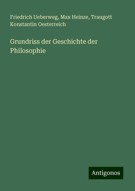 Friedrich Ueberweg: Grundriss der Geschichte der Philosophie, Buch