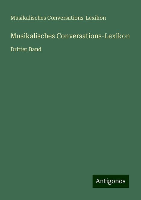 Musikalisches Conversations-Lexikon: Musikalisches Conversations-Lexikon, Buch