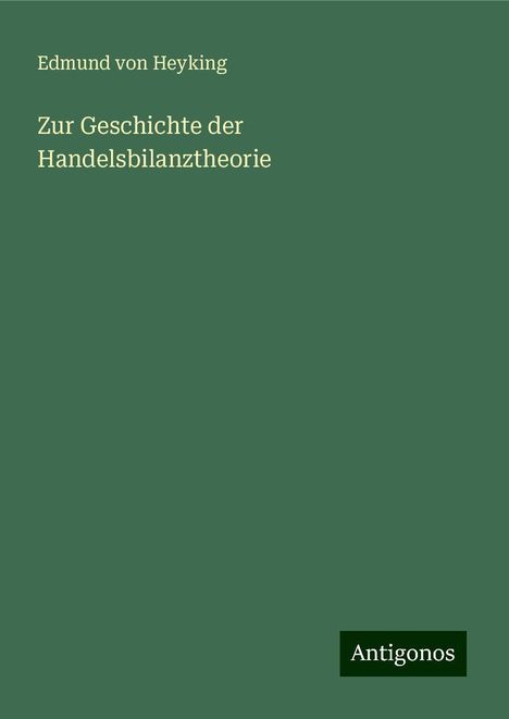 Edmund Von Heyking: Zur Geschichte der Handelsbilanztheorie, Buch