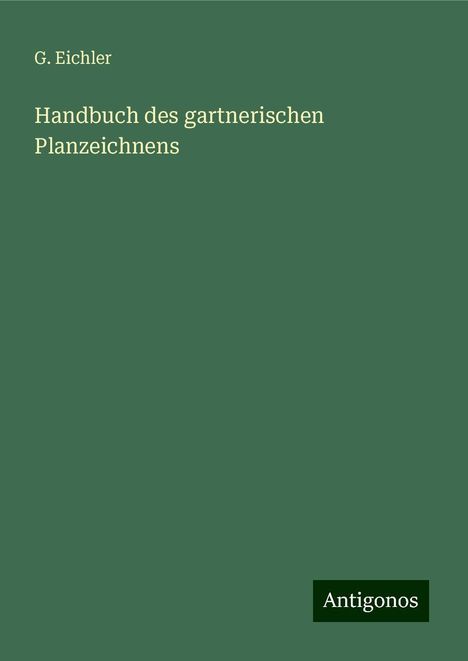 G. Eichler: Handbuch des gartnerischen Planzeichnens, Buch