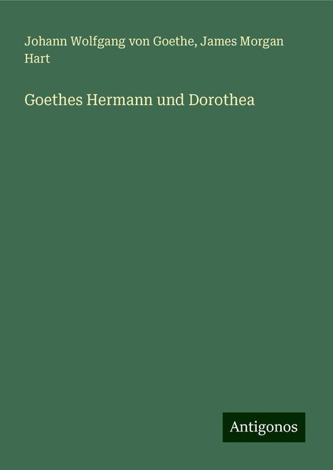 Johann Wolfgang von Goethe: Goethes Hermann und Dorothea, Buch