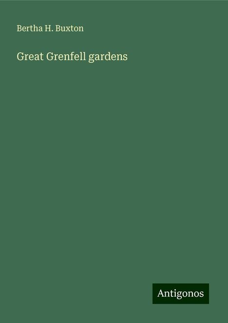 Bertha H. Buxton: Great Grenfell gardens, Buch