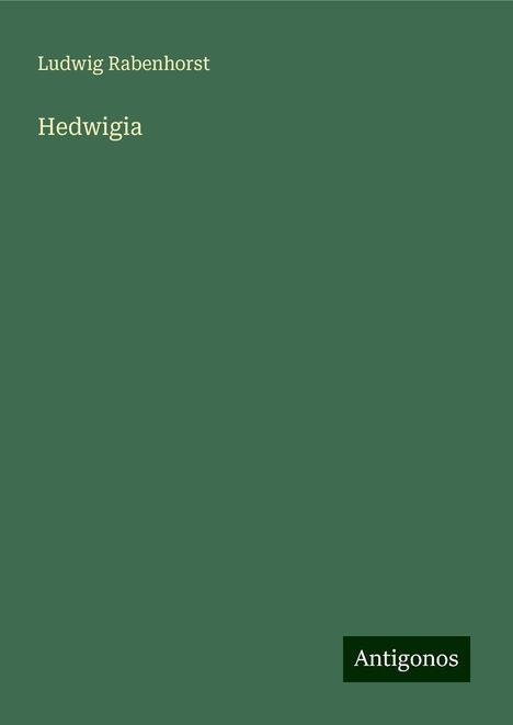 Ludwig Rabenhorst: Hedwigia, Buch