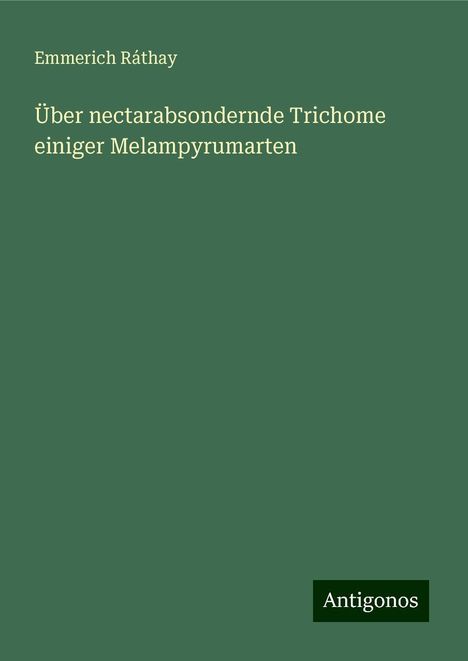 Emmerich Ráthay: Über nectarabsondernde Trichome einiger Melampyrumarten, Buch