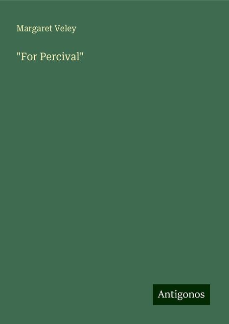 Margaret Veley: "For Percival", Buch