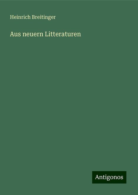 Heinrich Breitinger: Aus neuern Litteraturen, Buch