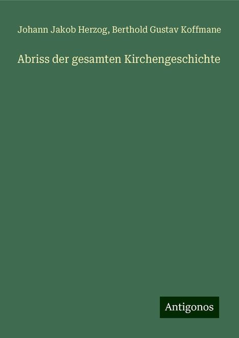 Johann Jakob Herzog: Abriss der gesamten Kirchengeschichte, Buch