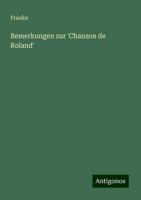 Franke: Bemerkungen zur 'Chanson de Roland', Buch