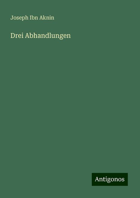 Joseph Ibn Aknin: Drei Abhandlungen, Buch