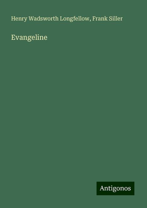 Henry Wadsworth Longfellow: Evangeline, Buch