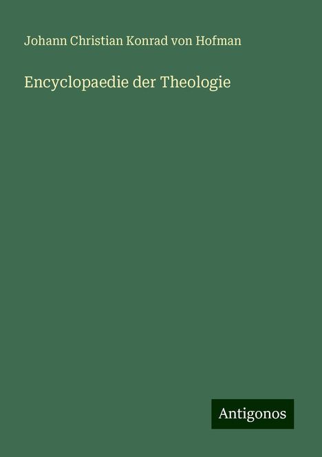 Johann Christian Konrad von Hofman: Encyclopaedie der Theologie, Buch