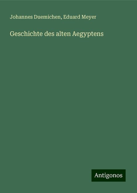 Johannes Duemichen: Geschichte des alten Aegyptens, Buch