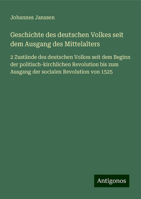 Johannes Janssen: Geschichte des deutschen Volkes seit dem Ausgang des Mittelalters, Buch