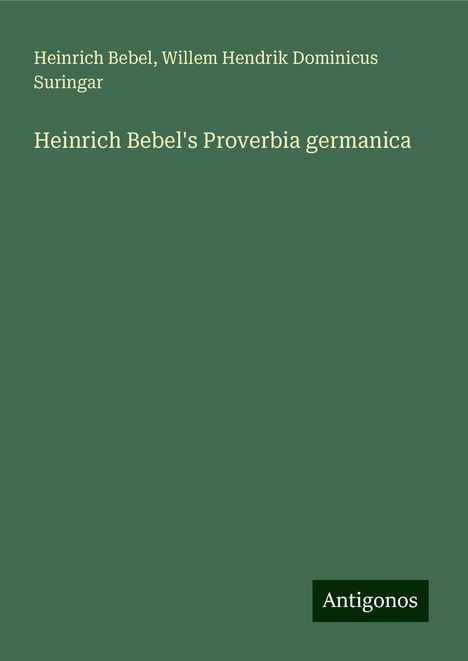 Heinrich Bebel: Heinrich Bebel's Proverbia germanica, Buch