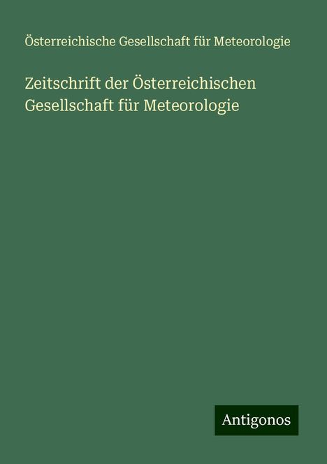 Österreichische Gesellschaft für Meteorologie: Zeitschrift der Österreichischen Gesellschaft für Meteorologie, Buch