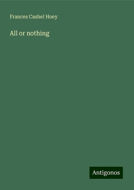 Frances Cashel Hoey: All or nothing, Buch