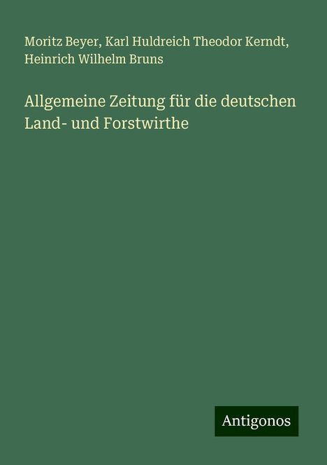 Moritz Beyer: Allgemeine Zeitung für die deutschen Land- und Forstwirthe, Buch