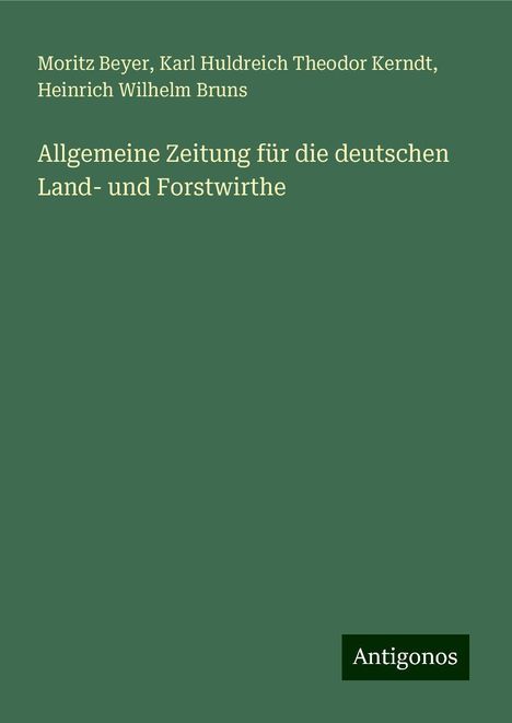 Moritz Beyer: Allgemeine Zeitung für die deutschen Land- und Forstwirthe, Buch