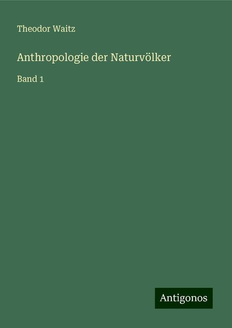 Theodor Waitz: Anthropologie der Naturvölker, Buch