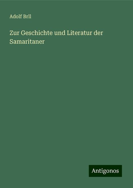 Adolf Brll: Zur Geschichte und Literatur der Samaritaner, Buch