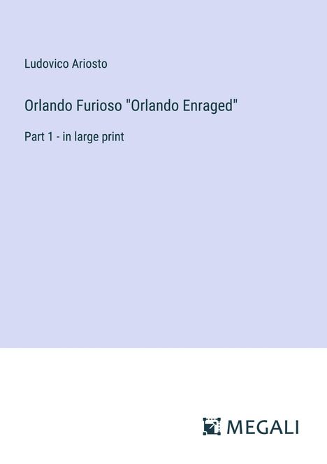 Ludovico Ariosto: Orlando Furioso "Orlando Enraged", Buch