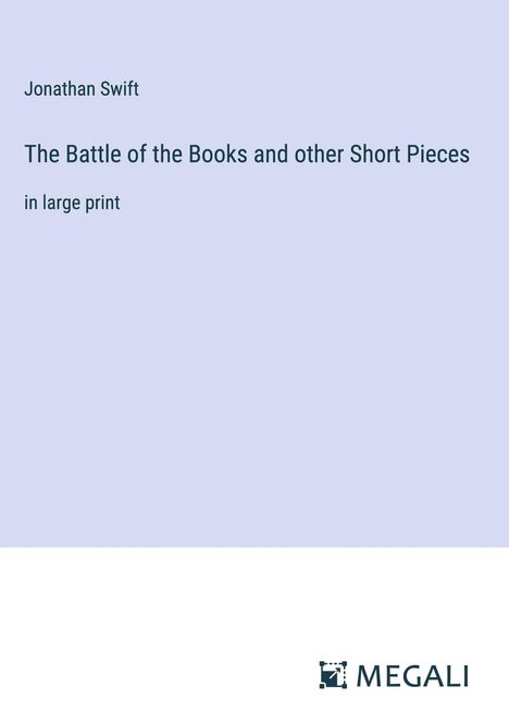 Jonathan Swift: The Battle of the Books and other Short Pieces, Buch