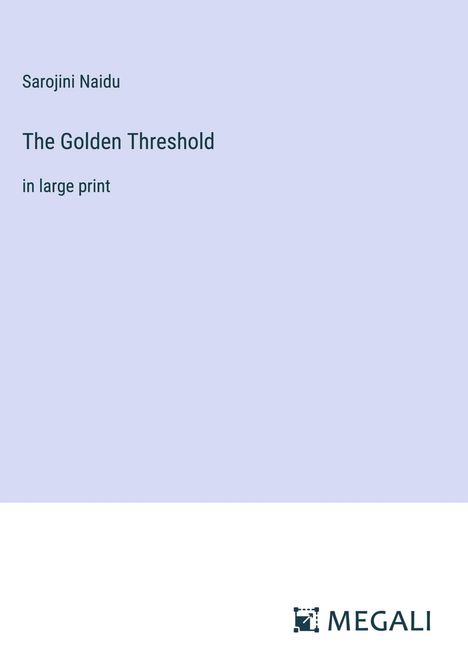 Sarojini Naidu: The Golden Threshold, Buch