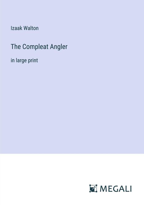 Izaak Walton: The Compleat Angler, Buch