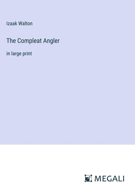 Izaak Walton: The Compleat Angler, Buch