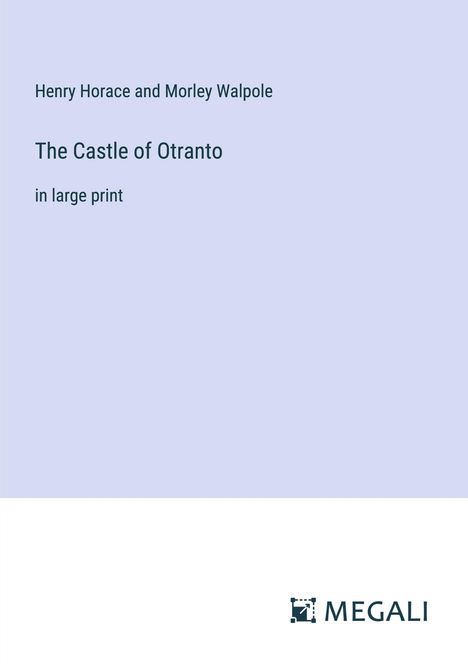 Horace and Morley Walpole: The Castle of Otranto, Buch