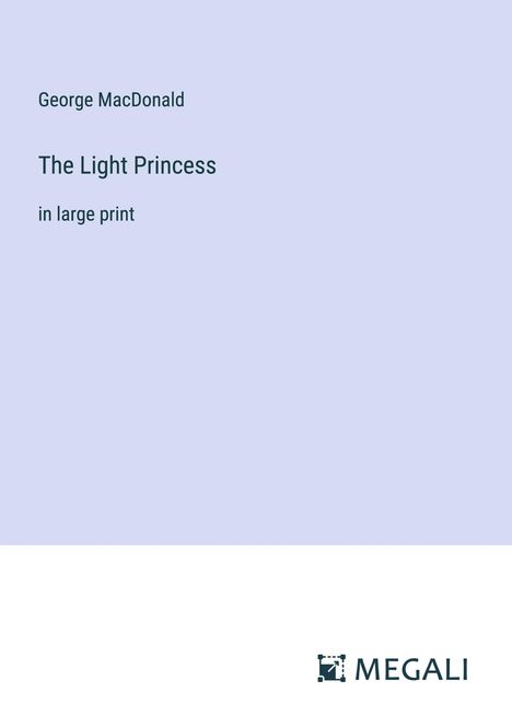 George Macdonald: The Light Princess, Buch