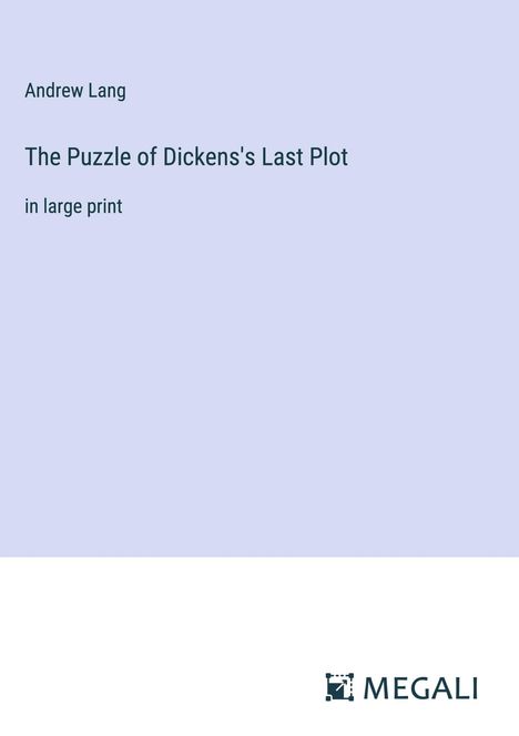 Andrew Lang: The Puzzle of Dickens's Last Plot, Buch