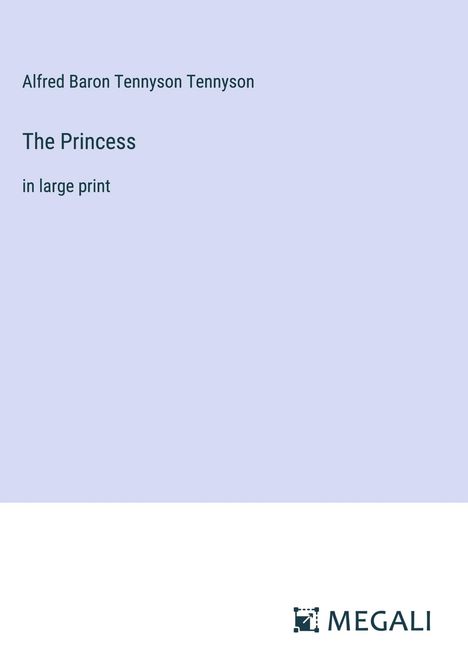 Alfred Baron Tennyson Tennyson: The Princess, Buch